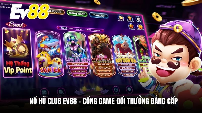Kho Trò Chơi Cá Cược Đỉnh Cao Tại EV88